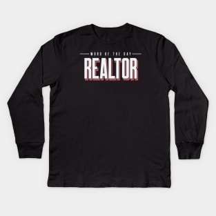 Real Estate Word Of The Day Kids Long Sleeve T-Shirt